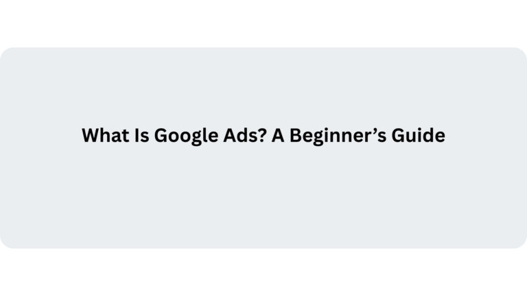 What is Google ADs? A beginners guide | Banner
