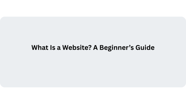 What is a Website? A Beginners Guide | Banner